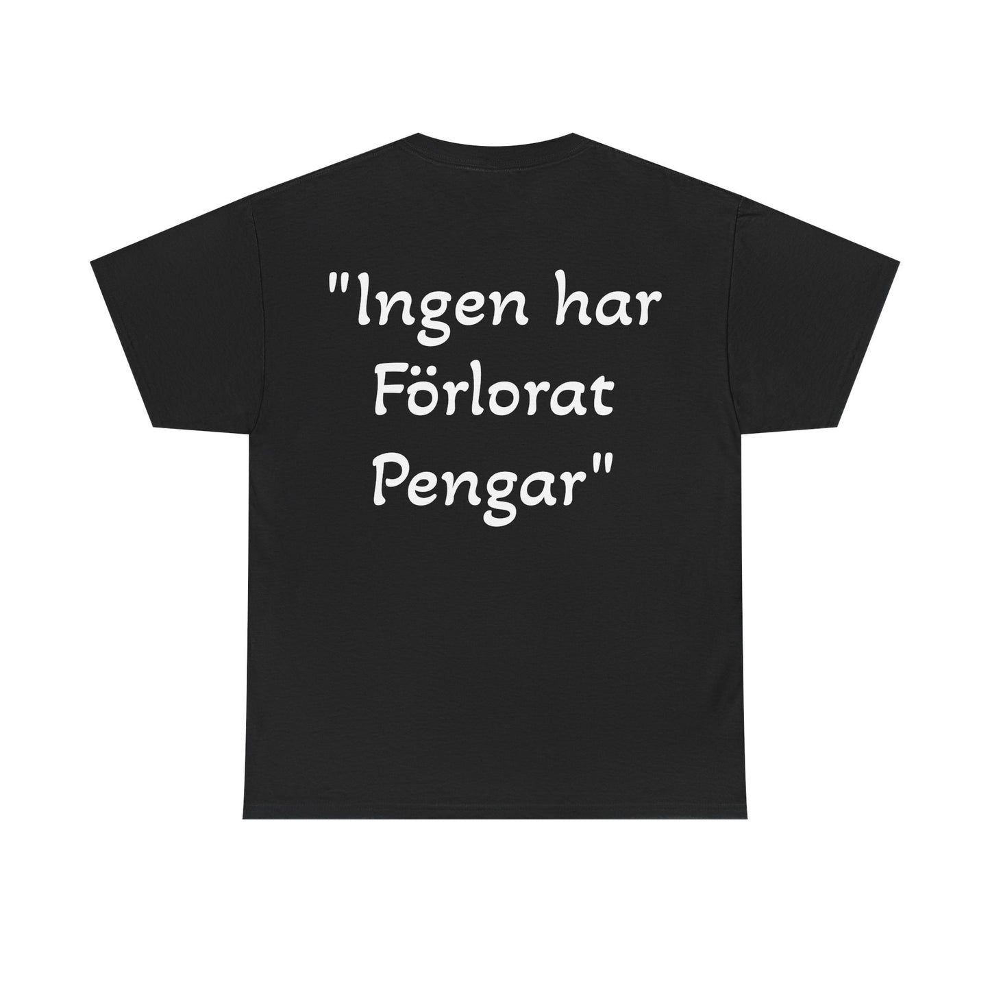 "Ingen Har Förlorat Pengar"