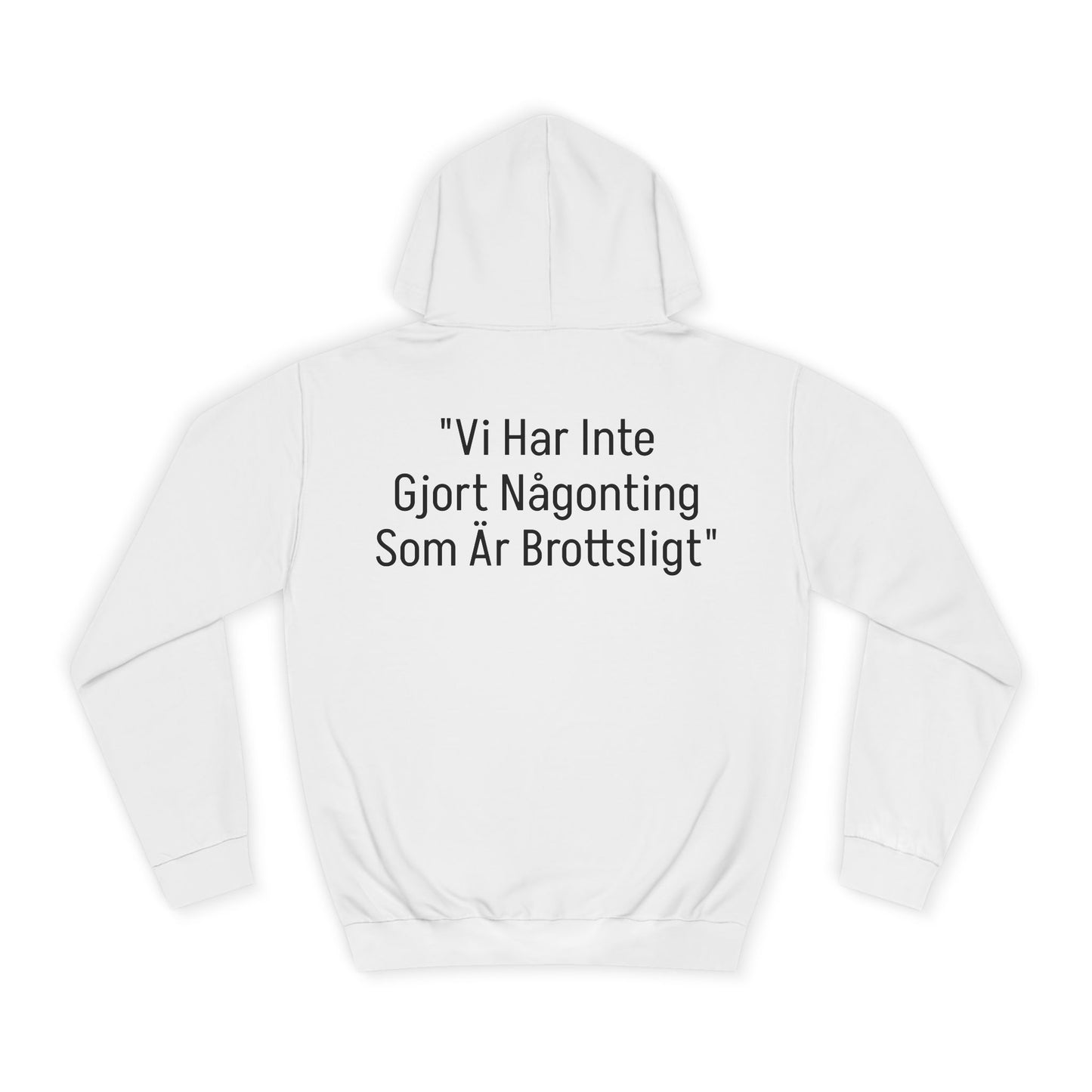 "VI Har Inte Gjort Någonting Som Är Brottsligt"